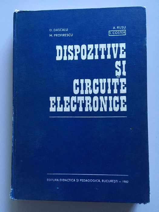 Dispozitive si circuite electronice  D. DASCALU 1982