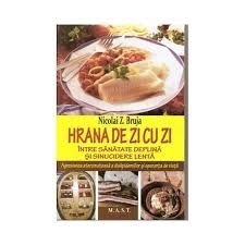 Cartea"Hrana de zi cu zi"de Nicolai Z.Bruja,450 pagini