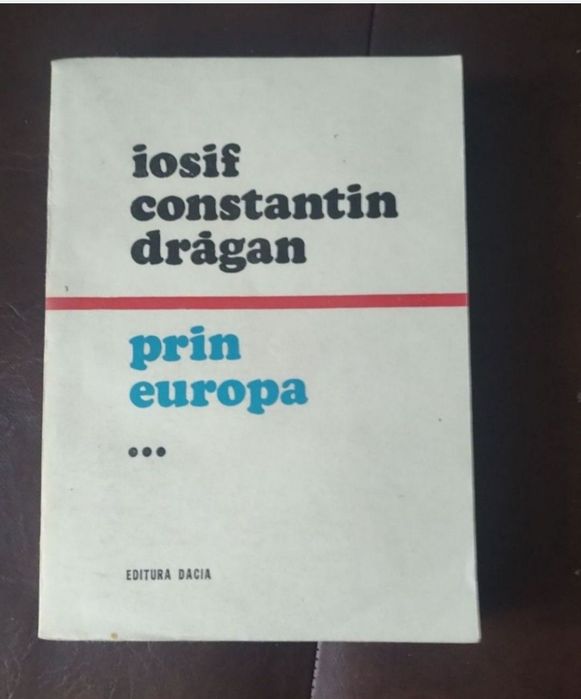 Prin Europa- Iosif Constantin Dragan