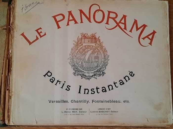 1905. Panorama. Paris instantaneu. Versailles, Chantilly etc.