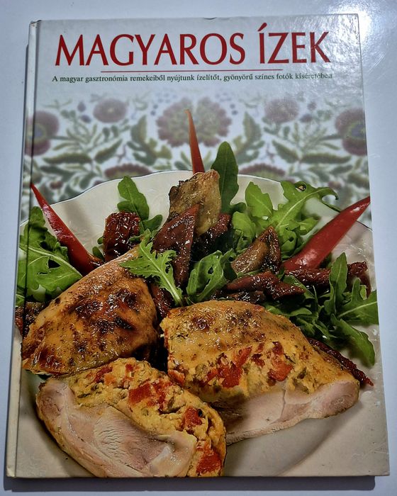 Carte de bucate "Magyaros Ízek" – rețete maghiare, ediție