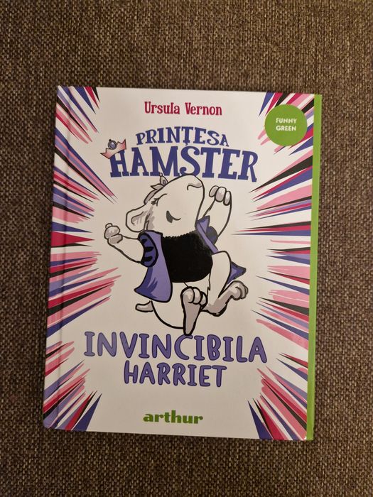 Ursula Vernon- Prințesa Hamster/ Invincibila Harriet