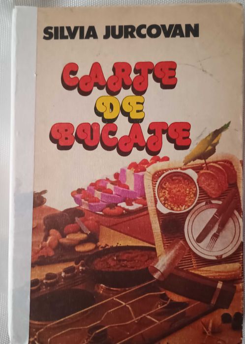 Carte de bucate- Silvia Jurcovan