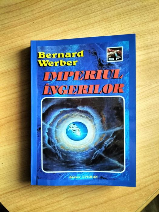 Cartea Imperiul Ingerilor , Bernard Werber, Editura Lucman