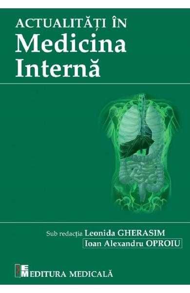 Actualităţi în Medicină Internă 2 volume 2019 si 2021 NOI NOUŢE!