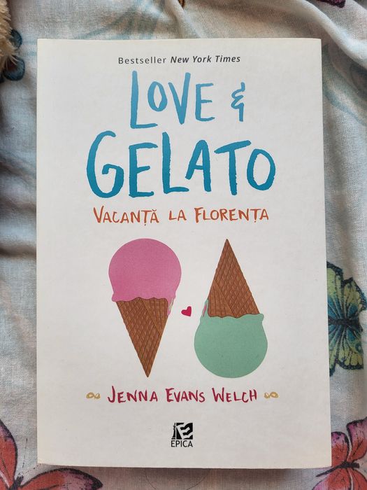 Love&Gelato Vacanta la Florenta- Jenna Evans Welch