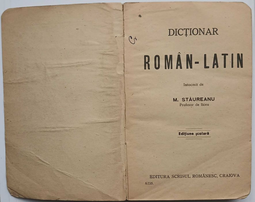 Dicționar român-latin întocmit de M Stăureanu, ediție școlară, 1924, Craiova