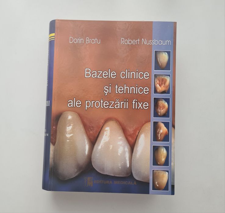 Bazele clinice si tehnice ale protezarii fixe - Bratu