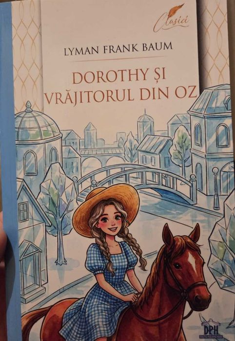 Dorothy si Vrajitorul din Oz - Lyman Frank Baum
