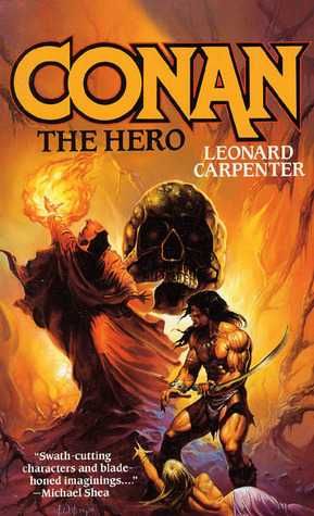 Conan The Hero by Leonard Carpenter Paperback