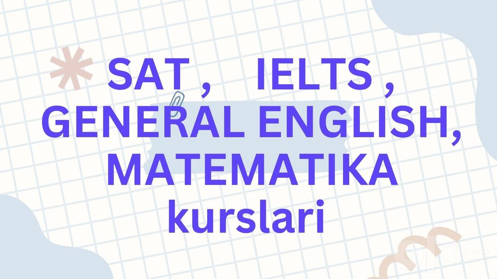 Matematika, SAT , Math, English, IELTS darslari