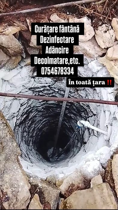Curatare fantani, foraje puțuri, denisipare, etc