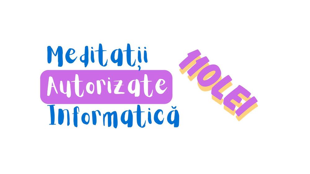 Profesor Matematică / Informatică: Meditații Autorizate - Orice Nivel