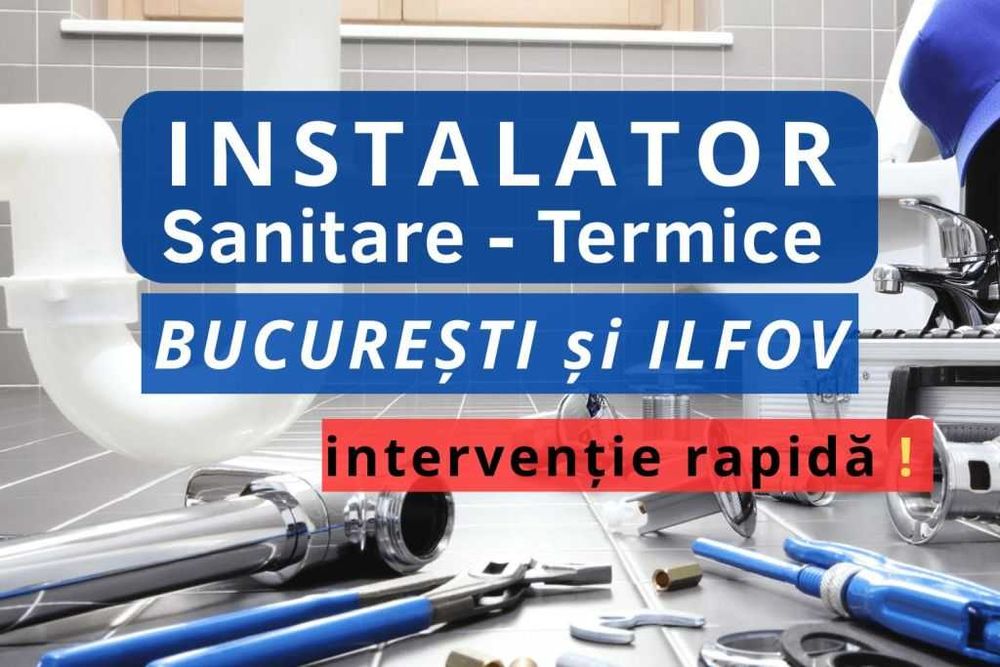 Instalator Bucuresti si Ilfov sanitare termice autorizat