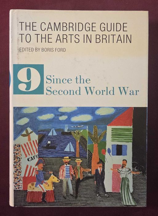 Съвременното изкуство във Великобритания / The Cambridge Guide to the Arts in Britain Since the Second World War