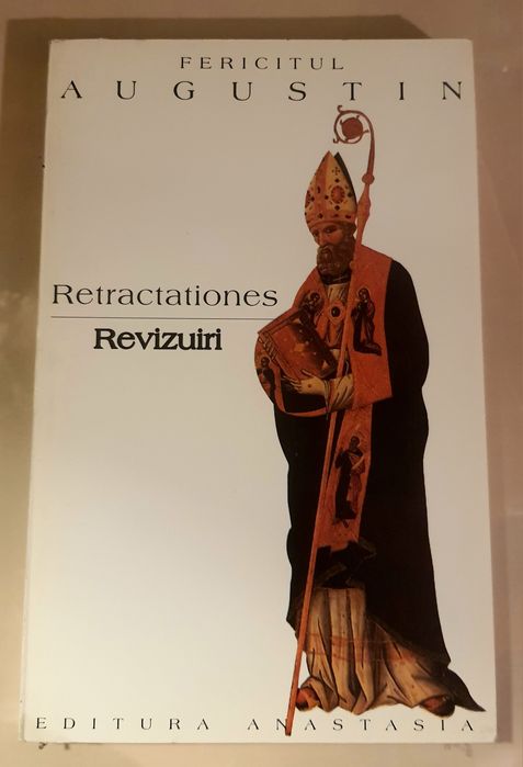 Fericitul AUGUSTIN Retractationes/Revizuiri