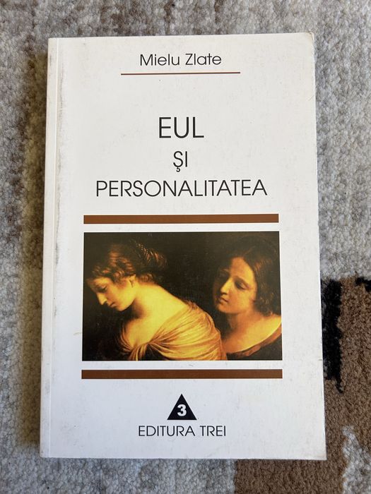 Carte Eul și personalitatea - Mielu Zlate (Editura Trei, Ediția a II-a) / Psihologie