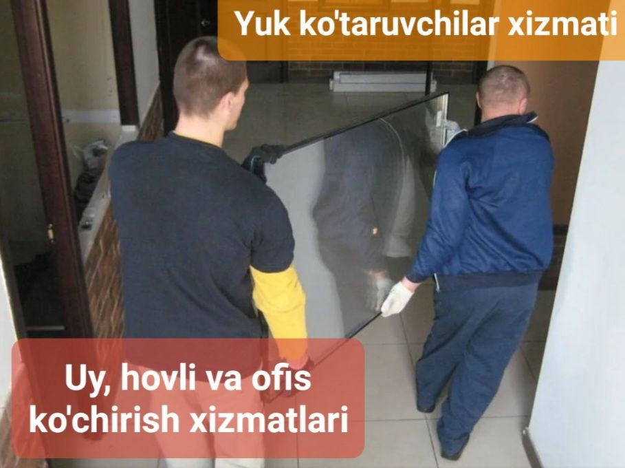 Yuk ko’taruvchi xizmati. Toshkent va O'zbekiston bo'ylab uy ko'chirish