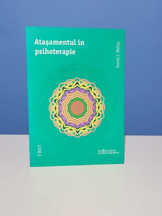 Atasamentul in psihoterapie de David J. Wallin