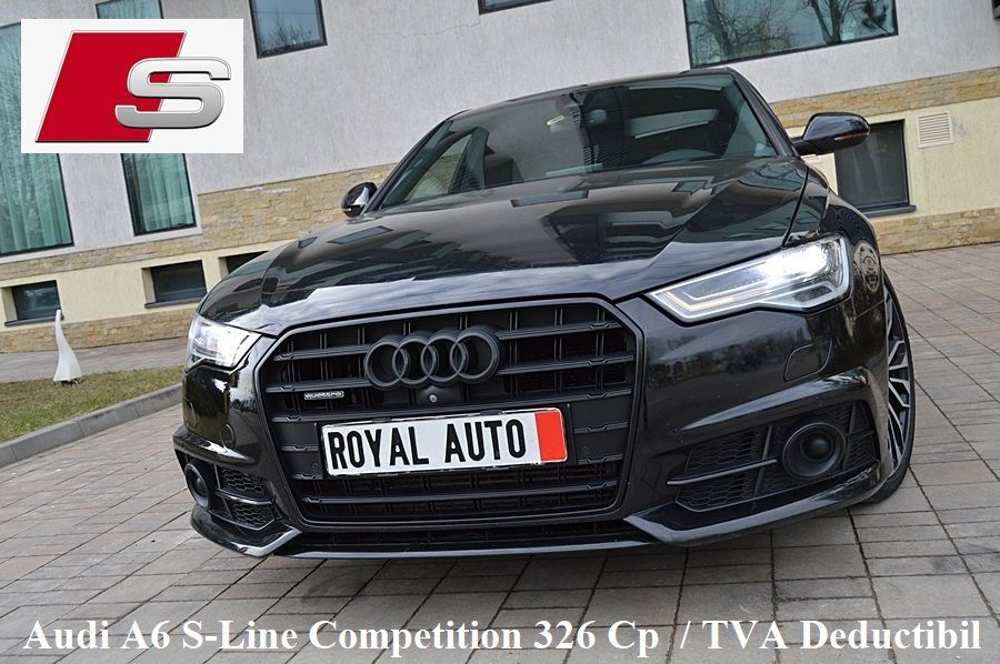 Audi A6 Limuzina TVA Deductibil din toata valoarea / A6 S-Line Competrition 326 Cp