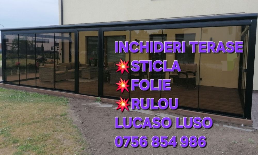 Inchideri TERASE STICLA si Folie