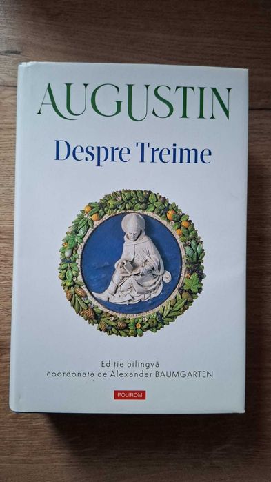Augustin - Despre Treime [Aproape Noua]