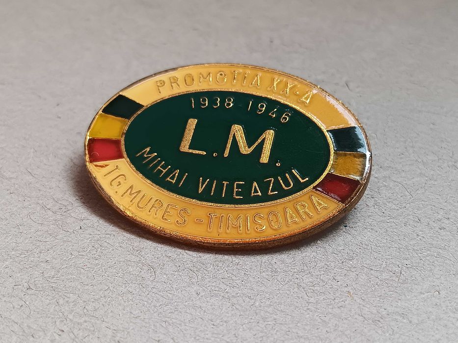 Insigna de colectie,PROMOTTIA XX-A”, „L.M. MIHAI VITEAZUL” Colegiul a fost înființat la Târgu Mureș în 1919, s-a mutat la Timișoara între 1940 și 1947