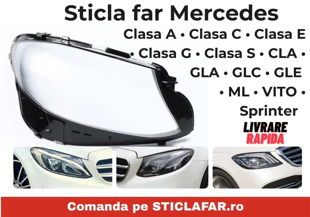 Sticla far Mercedes clasa A C E S GLA  GLC GLE ML G Sprinter Vito
