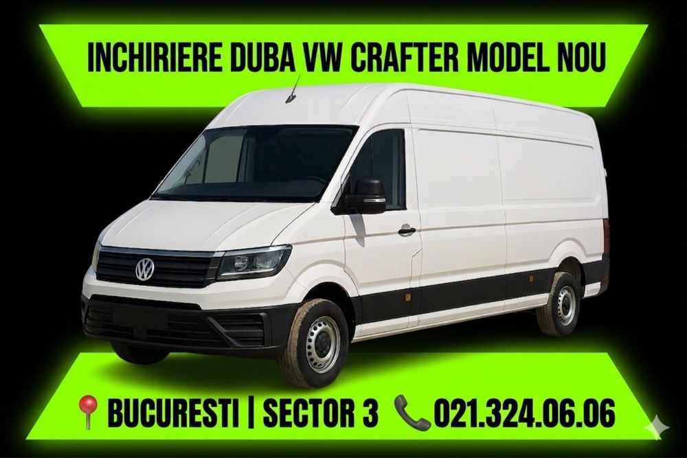 Inchirieri Dube VW Crafter Noi Fara Sofer - Inchiriez Duba Transport Marfa - Rent a Car Autoutilitare Firme - Minim 5 Zile - Inchiriere Autoutilitara
