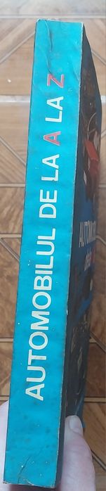 Automobilul de la A la Z / Chimie - manual pt clasa a XI-a 1988