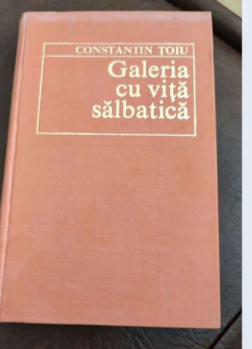Galeria cu vita salbatica- Constantin Toiu