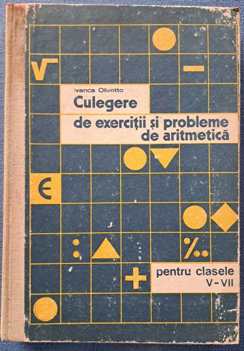Pachet 4 culegeri vechi de Matematică / Aritmetică (perioada comunistă, Editurile Scrisul Românesc, Junimea, EDP)