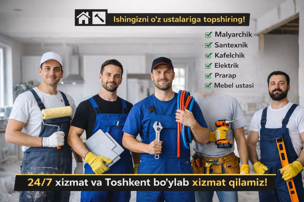 Usta kerakmi (malyar -sanexnik -kafelshik -elektirik -va hokazo) muroj