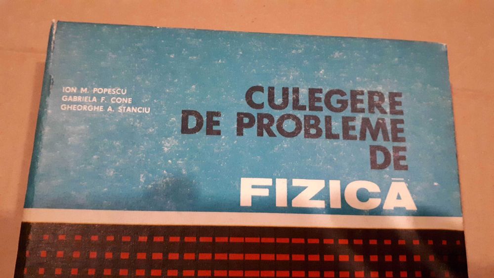 Culegere de probleme de fizica- Ion Popescu, Gabriela Cone, Gh Stanciu