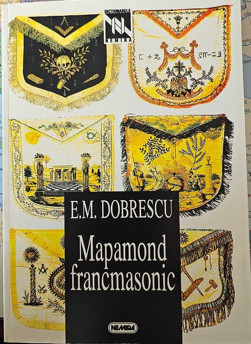 Carte Mapamond Francmasonic - Emilian M. Dobrescu, Ed. Nemira 1997