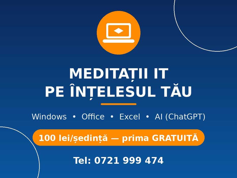 Meditatii IT si utilizare PC - Windows, Office, AI - toate varstele