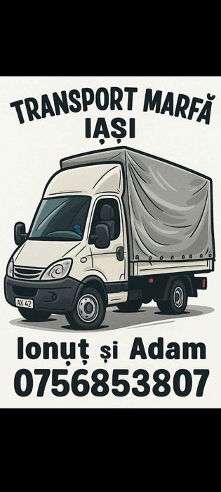 Transport marfa și mutari Iași preturi mici