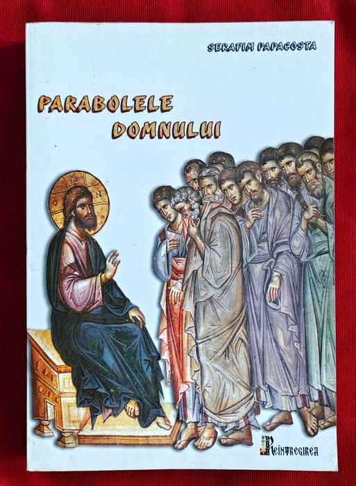 PARABOLELE DOMNULUI de serafim papacost