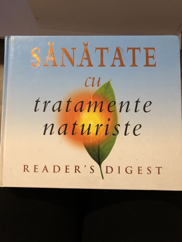 Carte Sanatate cu tratamente naturiste - Reader’s Digest