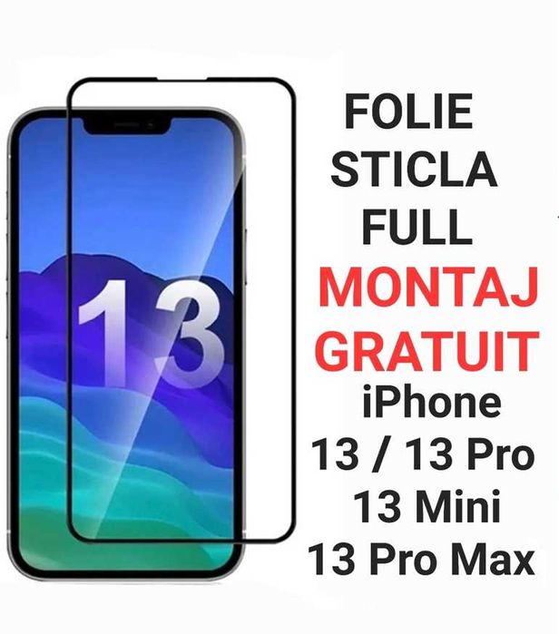 Folie de Sticla Full iPhone 11 12 / 13 / 14 Pro / Pro Max / Mini