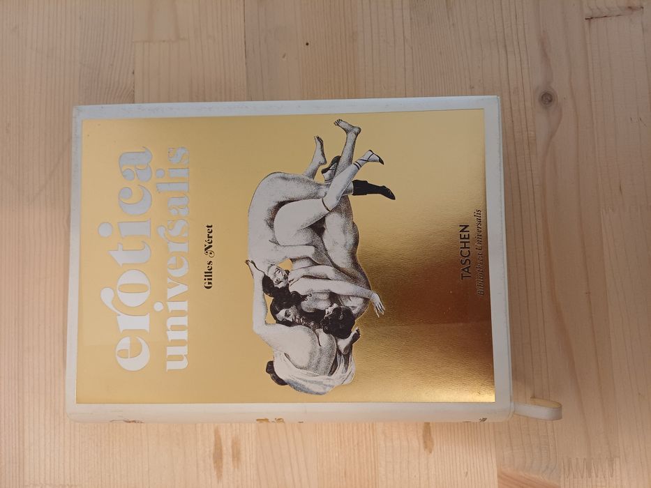 Erotica Universalis, Gilles Neret., Ed. Taschen 2015
