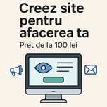 Creez site-uri ieftine și eficiente pentru afacerea ta - de la 100 lei