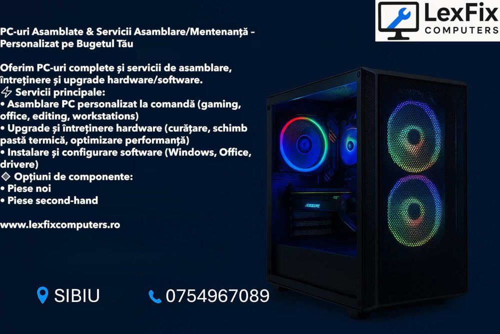 PC/Calculator pe Comandă + Service Complet în Sibiu • Orice Buget!