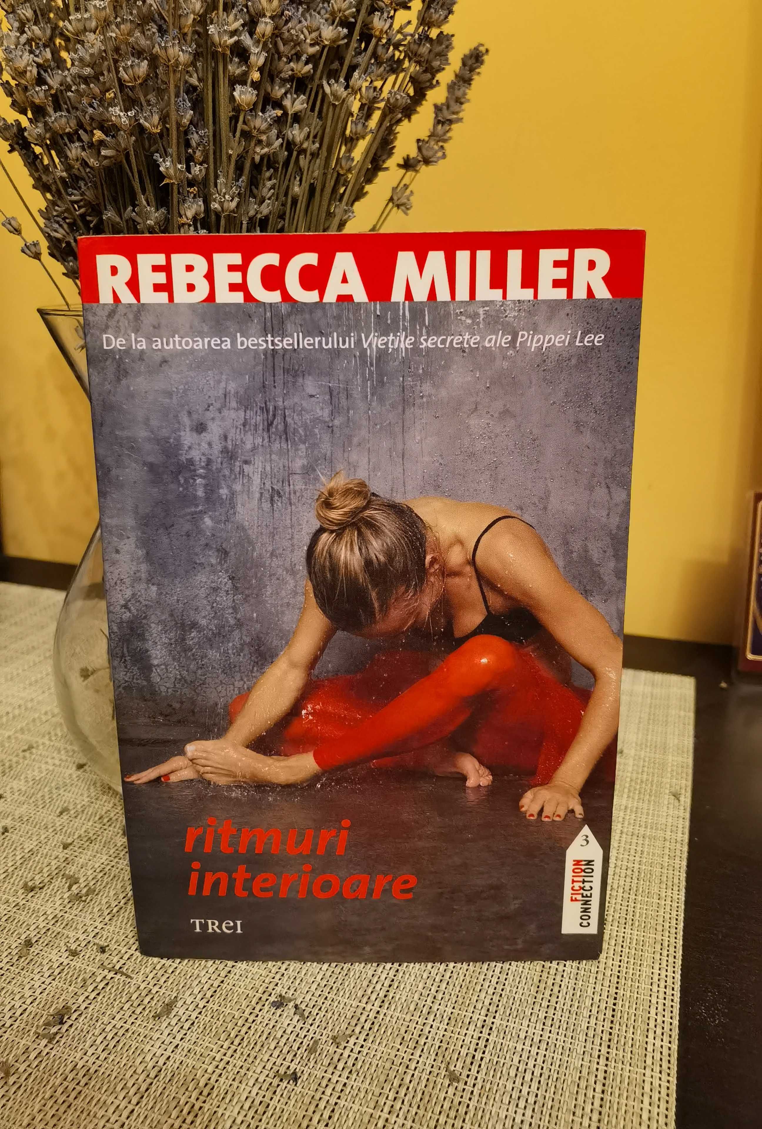 Ritmuri interioare de Rebecca Miller