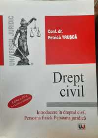 Introducere în dreptul civil. Persoana fizica - Petrila Trusca