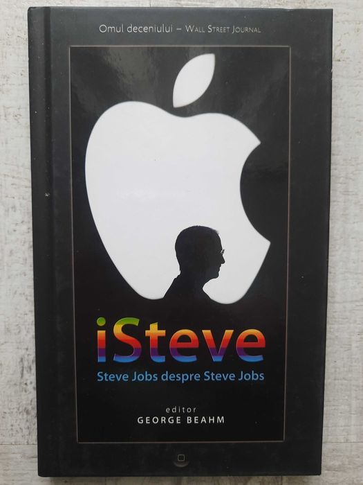 George Beahm - ISteve - Steve Jobs despre Steve Jobs