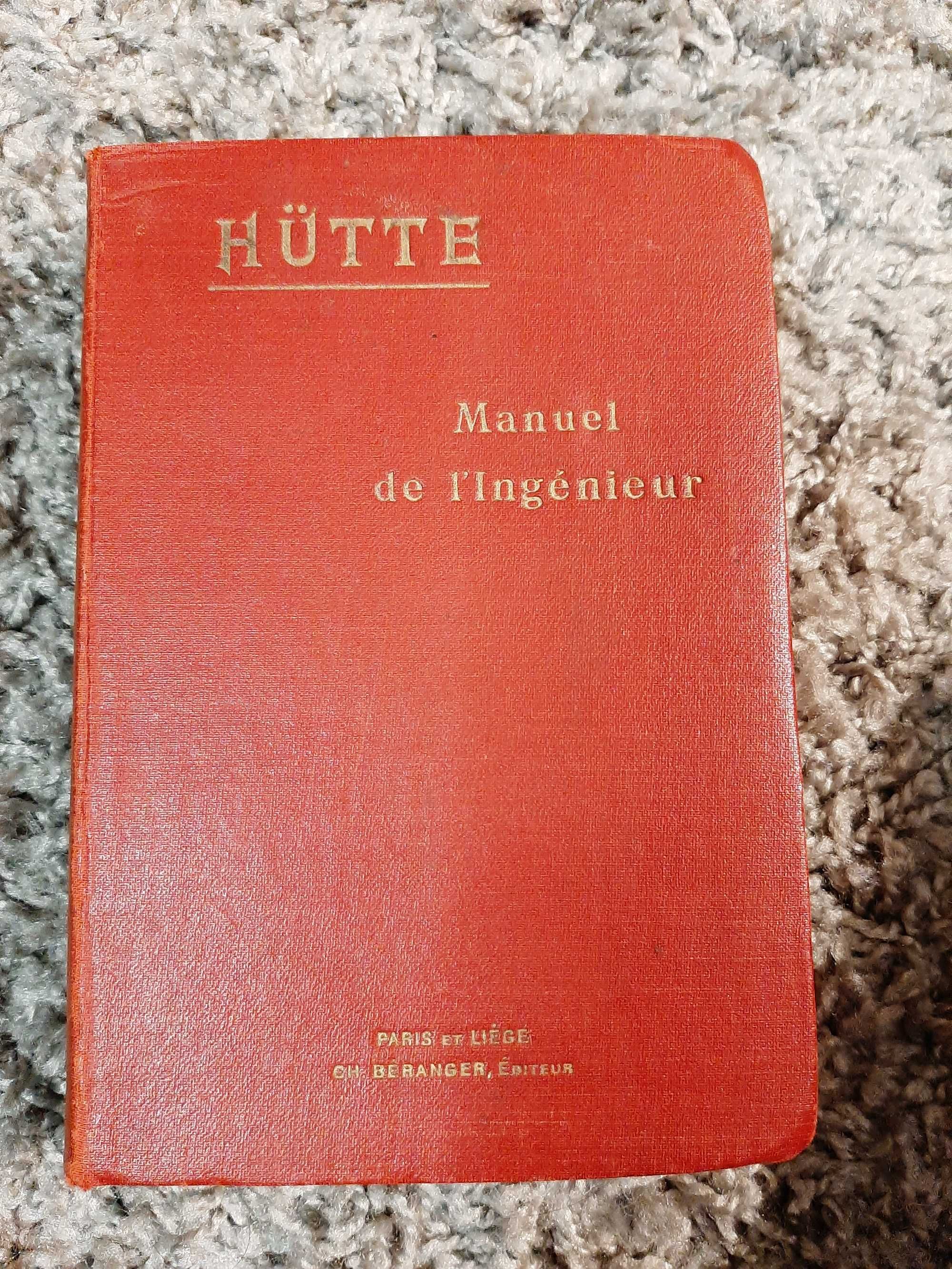 Hutte - Manual de L'Ingenieur (1920) Manualul Inginerului in franceza
