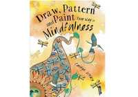 Super carte splendida invatare desenat si pictat pentru Mindfulness