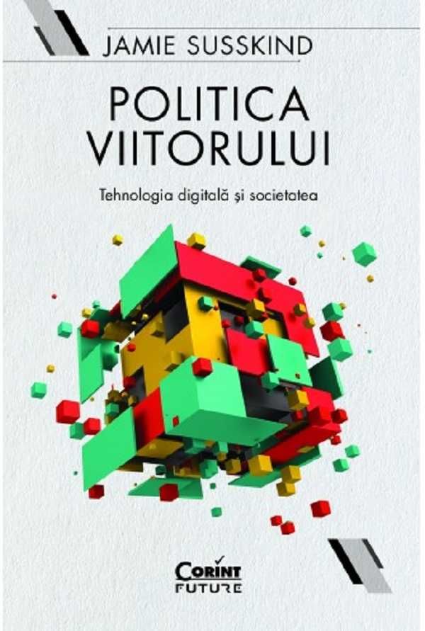 Politica viitorului - Jamie Susskind