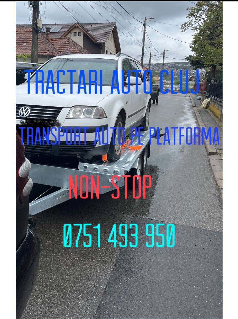 Tractări auto Cluj NON-STOP/Transport auto pe platforma oriunde în RO